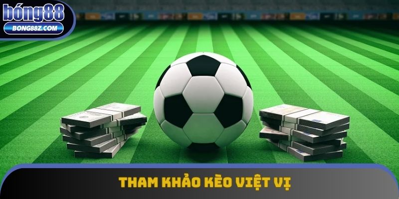 Tham khảo kèo việt vị Tham khảo kèo việt vị